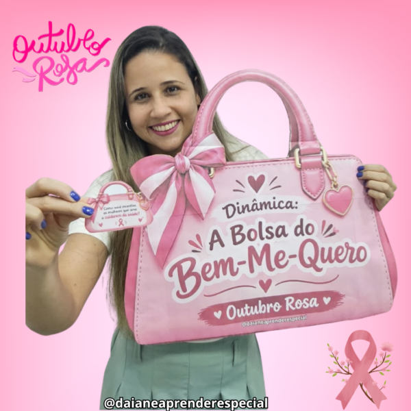 Dinâmica A Bolsa do Bem-Me-Quero  Outubro Rosa