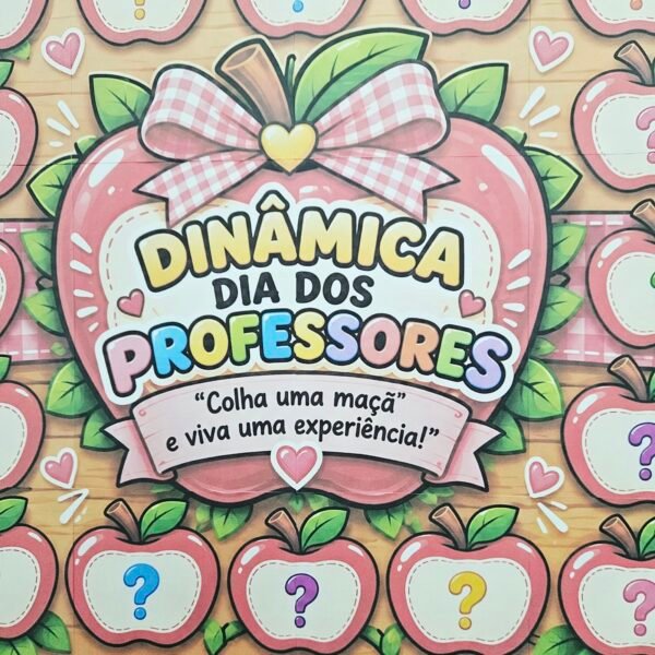 Dinâmica Dia dos Professores "Colha uma Maçã e Viva uma experiência"